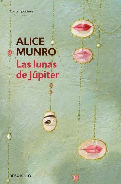 Un Libro Al Día Alice Munro Las Lunas De Júpiter