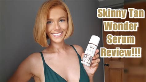 Skinny Tan Wonder Serum Review Youtube
