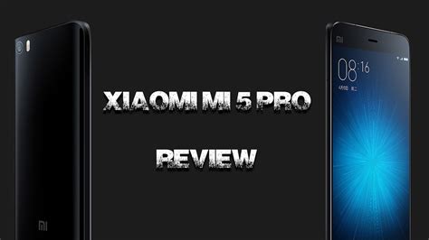 Xiaomi Mi 5 Pro Review Youtube