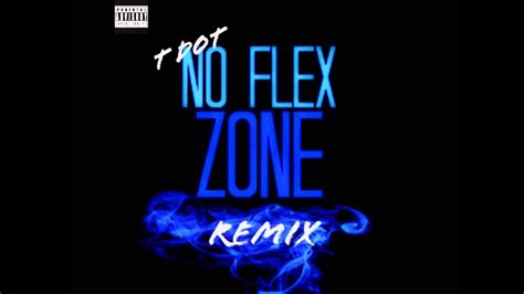 T Dot No Flex Zone Remix Youtube