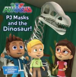 Pj Masks And The Dinosaur Book By R J Cregg Official Publisher