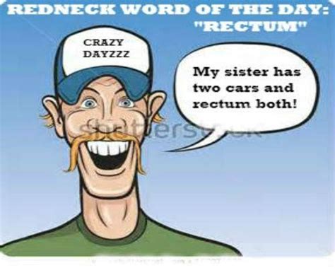 Redneck Word Of The Day Redneck Humor Funny Quotes Country Humor