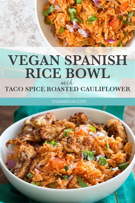 Vegan Spanish Rice Bowl With Taco Spice Roasted Cauliflower Vegan