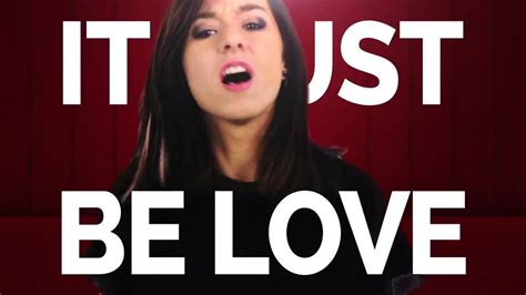 Must Be Love Lyrics Video Christina Grimmie Youtube