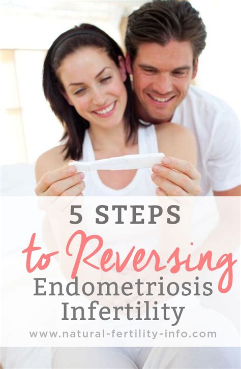 5 Steps To Reversing Endometriosis Infertility Natural Fertility