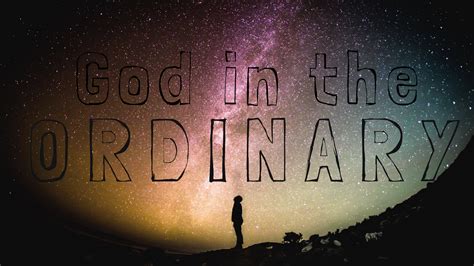 God in the Ordinary - Chamblee First UMC