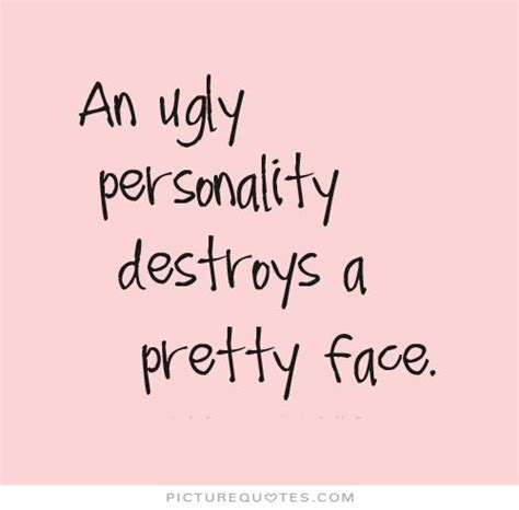 Ugly Quotes Quotesgram
