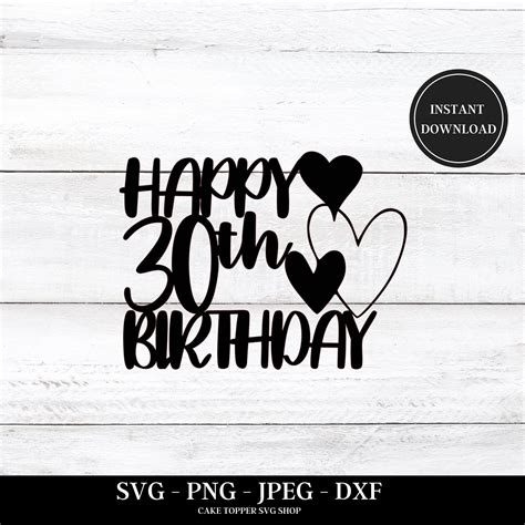 Happy 30th Birthday Svg Cake Topper Svg 30th Birthday Svg Etsy Canada