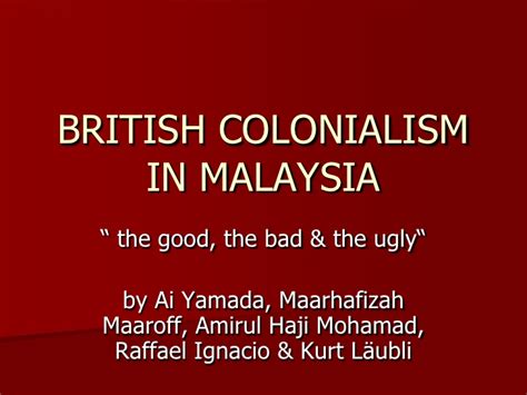 The other reasons is their location is strategic as a port since they are located at the middle of the way from uk to china. British Colonialism in Malaysia - "The GOOD, The BAD & The ...