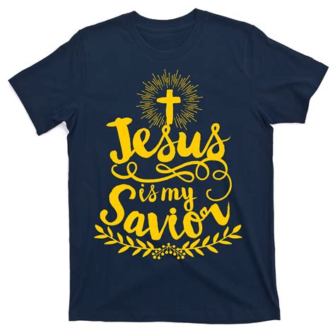 Jesus Is My Savior Cross Christian T Shirt Teeshirtpalace