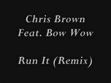 Chris Brown Feat Bow Wow And Jermaine Dupri S Run It Remix Sample