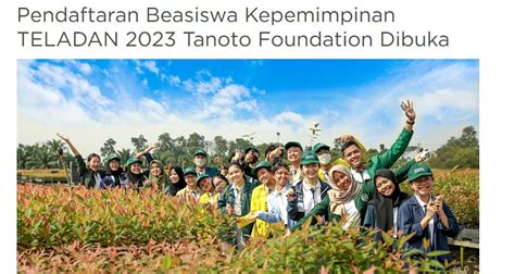 Pengumuman Beasiswa Tanoto Foundation 2023 Program Beasiswa Teladan