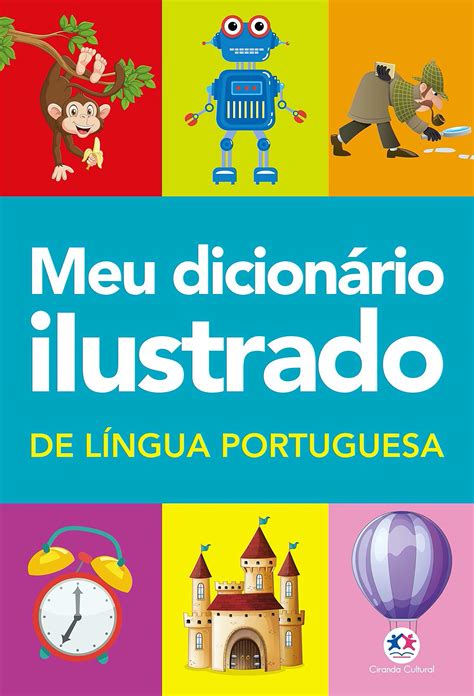 Meu Dicionário Ilustrado De Língua Portuguesa By Ciranda Cultural Goodreads