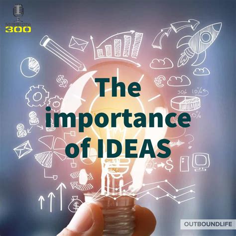 The Importance Of Ideas Outboundlife