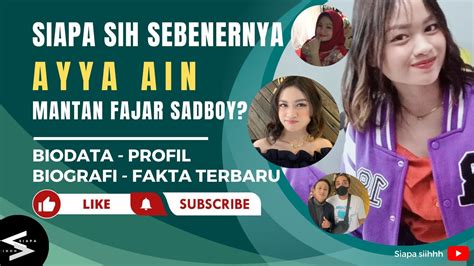 Siapa Sebenarnya Ayya Ain Mantan Fajar Sadbabe Fajarsadbabe Ayyaain YouTube