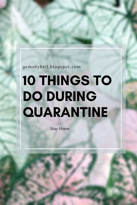 Gems By Bell 10 Things To Do During Quarantine