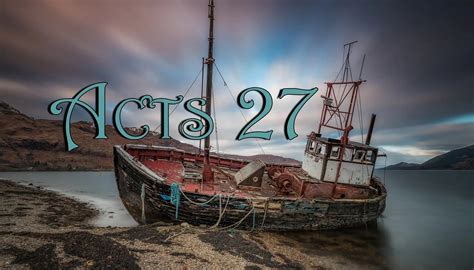 Acts 27 The Warehouse Bible Commentary By Chapter