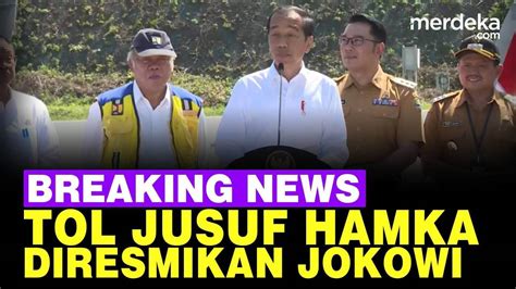 Live Now Presiden Jokowi Resmikan Tol Cisumdawu Milik Jusuf Hamka