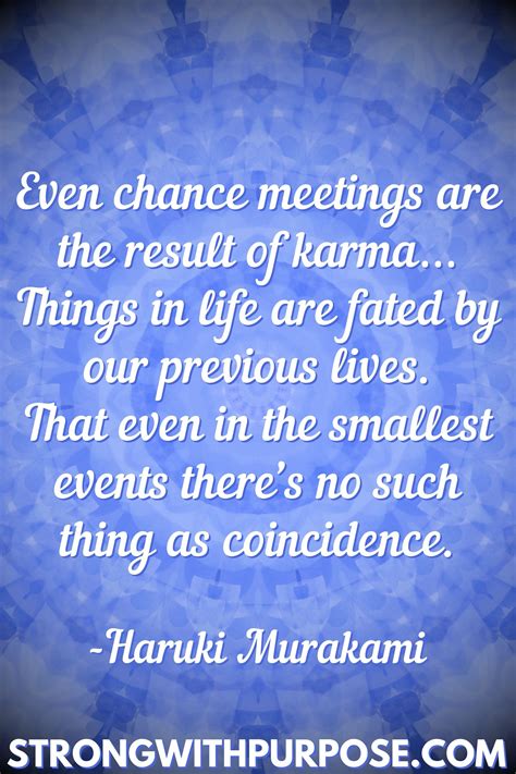 20 Meaningful Karma Quotes Coincidence Quotes Reincarnation Quotes