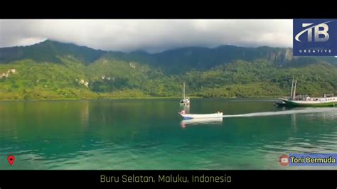 kabupaten buru selatan maluku indonesia youtube