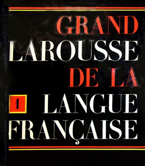 Collectif Grand Larousse De La Langue Française En Sept Volumes