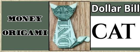 How To Fold A Dollar Bill Into A Cat With Step By Step Instructions