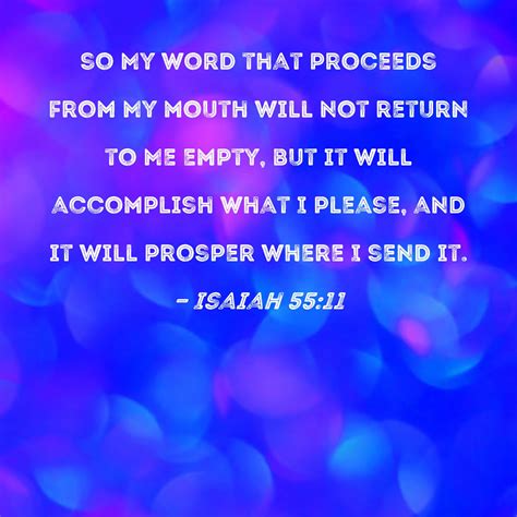 Isaiah 5511 So My Word That Proceeds From My Mouth Will Not Return To