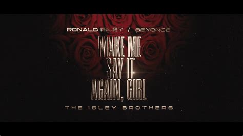 Ronald Isley The Isley Brothers Feat Beyonc Make Me Say It Again
