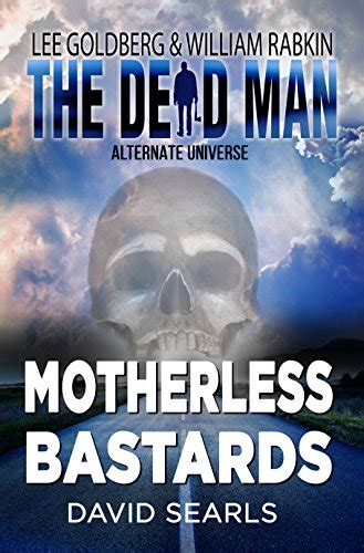 motherless bastards the dead man alternate universe book 2 ebook searls david