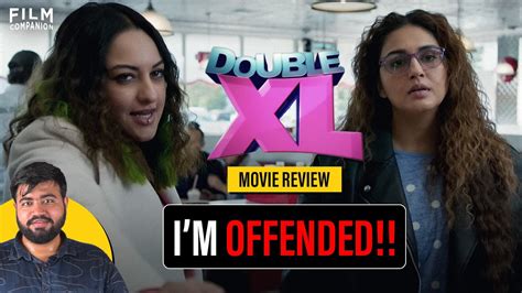 Double Xl Movie Review Sonakshi Sinha And Huma Qureshi Film Companion