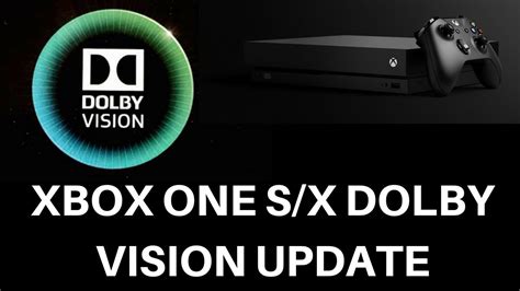 Xbox One X And S Dolby Vision Update Youtube