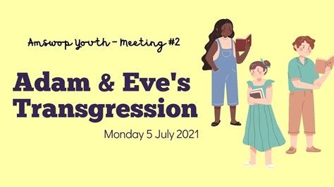 050721 Adam And Eves Transgression Meeting 2 Youtube