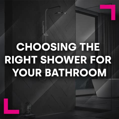 Choosing The Right Shower For Your Bathroom Bathshack