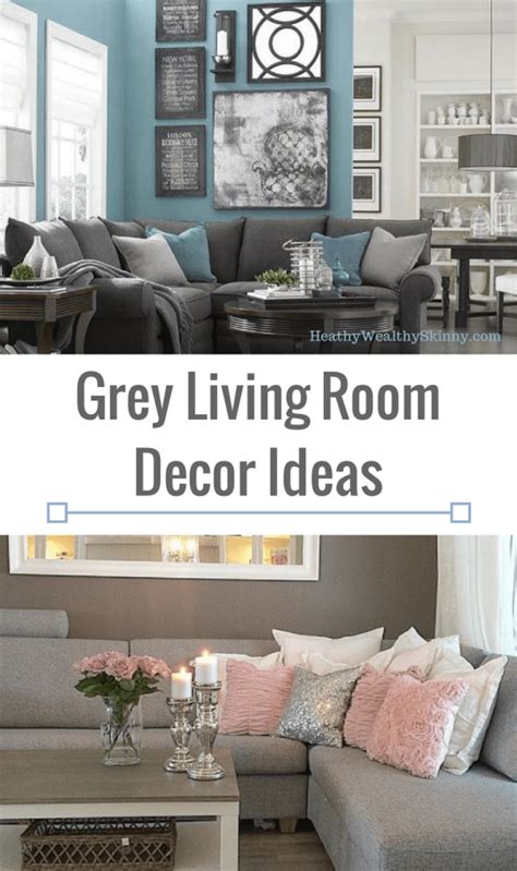 Grey Living Room Decor Ideas Healthy Wealthy Skinny