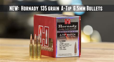 Tested New A Tip 135 Grain 65mm Bullets From Hornady Ultimate Reloader