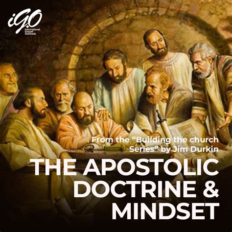 The Apostolic Doctrine & Mindset - iGO Church - International Gospel ...