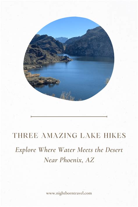 Three Special Lake Hikes Near Phoenix Arizona Nightborn Travel