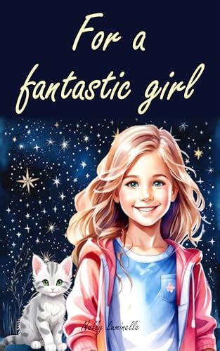 For A Fantastic Girl Seven Motivational Stories To Give A Girl Courage