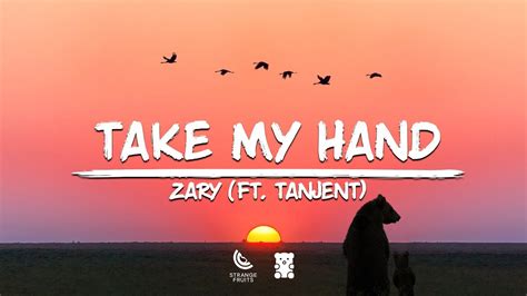 Take My Hand Lyrics Hsm - Zary - Take My Hand (Lyrics) ft. Tanjent - YouTube