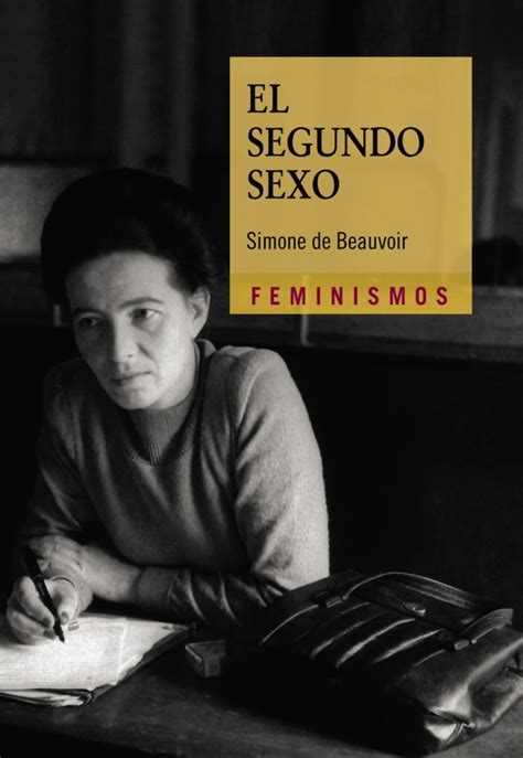 Simone De Beauvoir Quién Fue Y Sus Aportes Al Feminismo Cognición