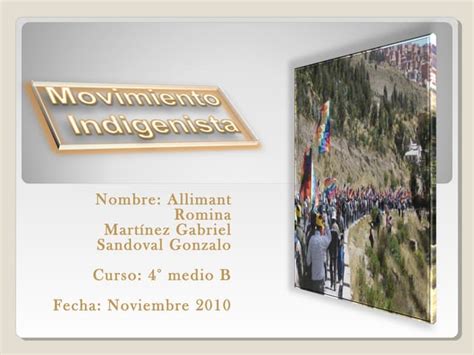 Indigenismo En Latinoamérica Logros Y Desafíos De Los Pueblos