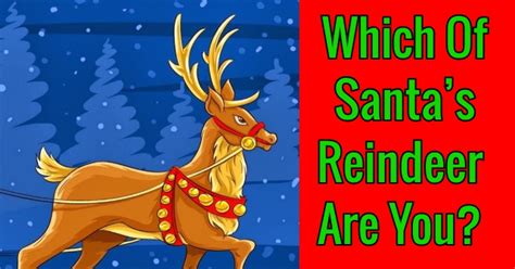 Which Of Santas Reindeer Are You Quizlady