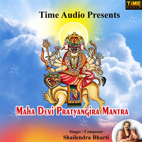 Maha Devi Pratyangira Mantra Single By Shailendra Bharti Spotify