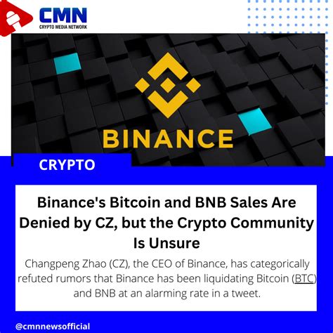Binances Bitcoin And Bnb Sales Are Denied By Cz But The Crypto