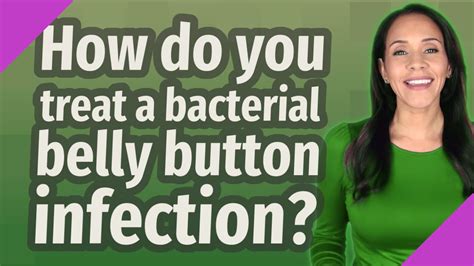 How Do You Treat A Bacterial Belly Button Infection Youtube