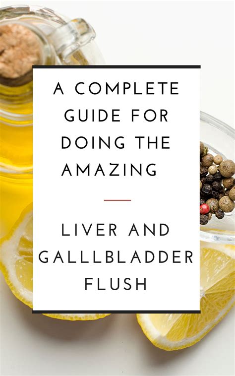 How To Do The Amazing Liver And Gallbladder Flush Recipe