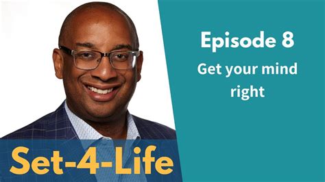 Set 4 Life Podcast Get Your Mind Right Youtube
