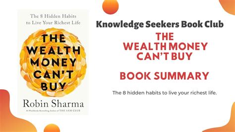 The Wealth Money Cant Buy By Robin Sharma Book Summary Youtube