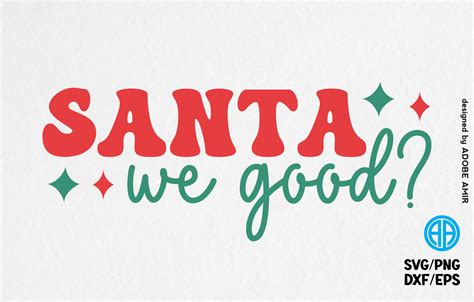 funny santa we good christmas quotes svg graphic by adobe amir · creative fabrica