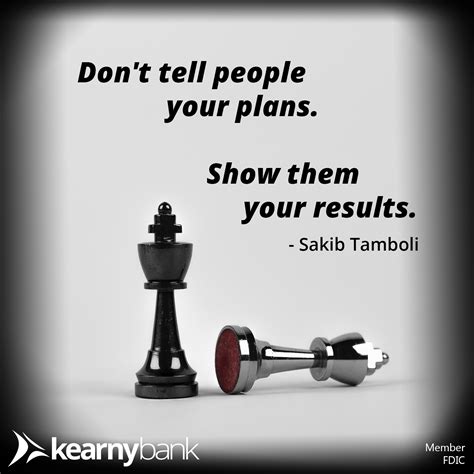Dont Tell People Your Plans Show Them Your Results Sakib Tamboli
